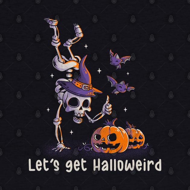 Let’s get Halloweird Funny Spooky Skull Gift for Halloween by eduely